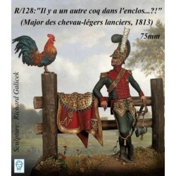 "Il y a un autre coq dans l'enclos...?!" (Major des chevau-légers lanciers, 1813) (75mm)