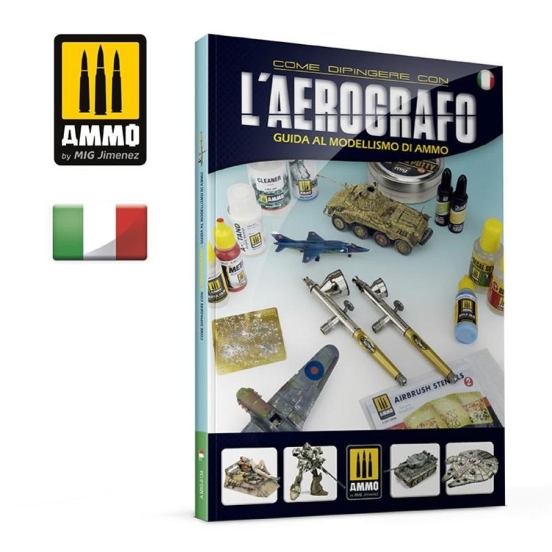Come Dipingere con l'AEROGRAFO, Guida al Modellismo di AMMO (libro) - Ed.lingua ITALIANA